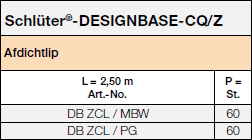 Schlüter®-DESIGNBASE-CQ/Z <a name='dichtlippe'></a>